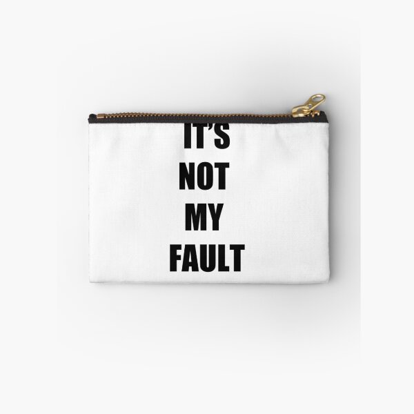 Item preview, It's not my fault designed and sold by Thetomfrancis.