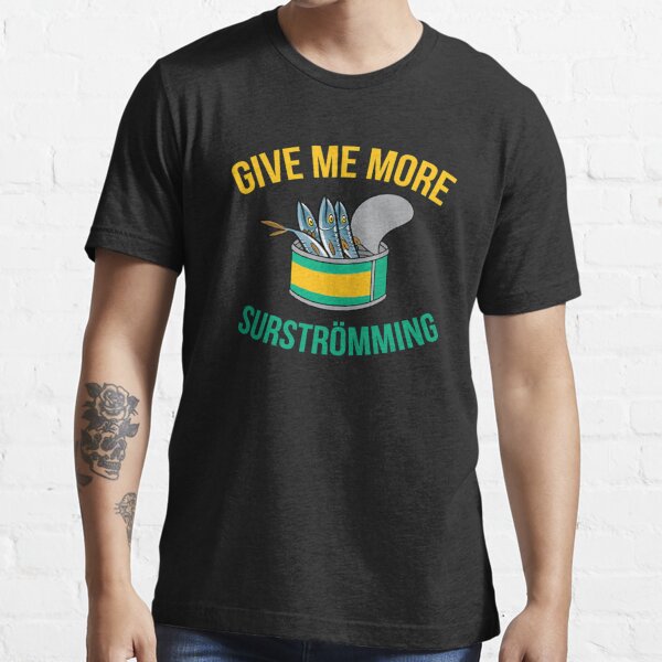 T-Shirt #25789 Surströmming Gammel Poisson Suède Acide Hareng Faulig