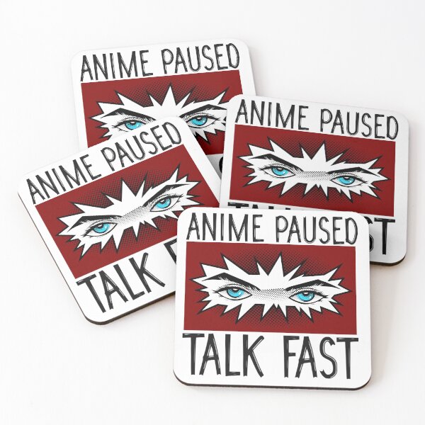 Item preview, Anime Paused Talk Fast designed and sold by wow-designs.