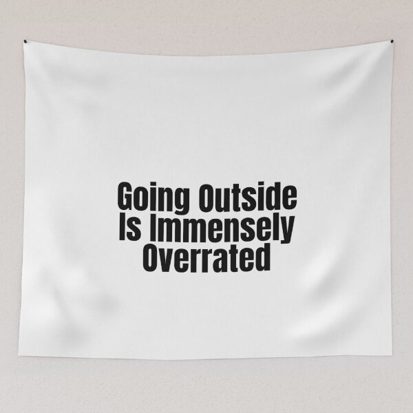 Item preview, Going Outside Is Immensely Overrated designed and sold by Wheeler-Styl3.