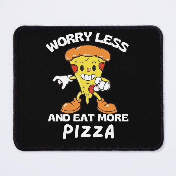 Item preview, Worry Less Eat More Pizza Cute Pizza Slice designed and sold by RGRamsey.