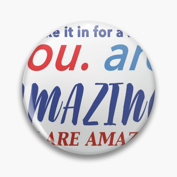 Item preview, You. Are. AMAZING sticker designed and sold by BCFlamingo.