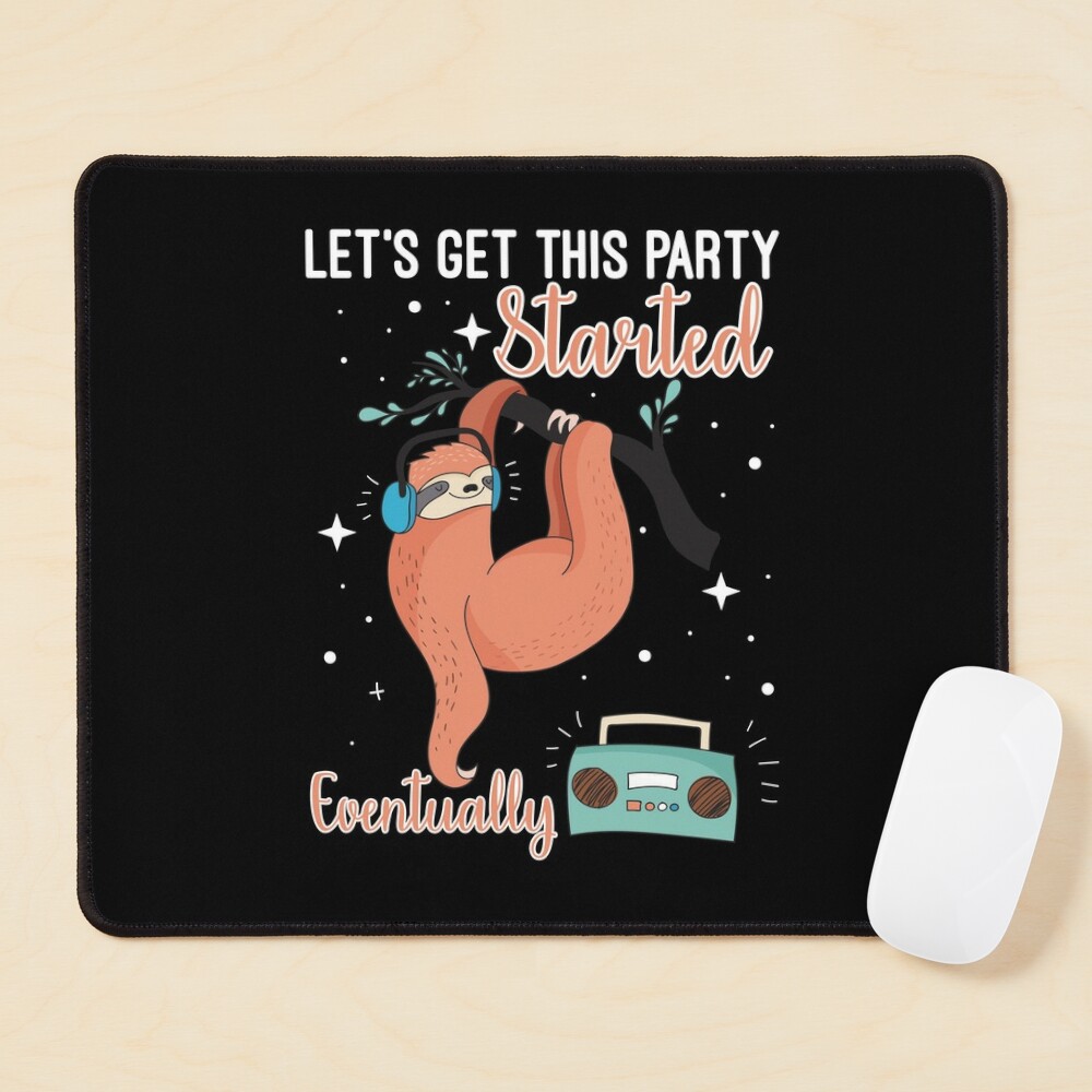 Let's Get This Party Started eventually Mouse Pad for Sale by