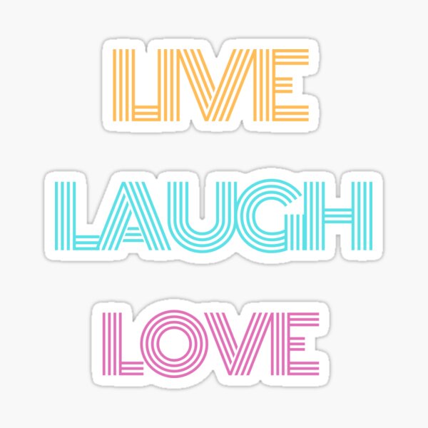Live Laugh Love Sticker By Seetmei Redbubble