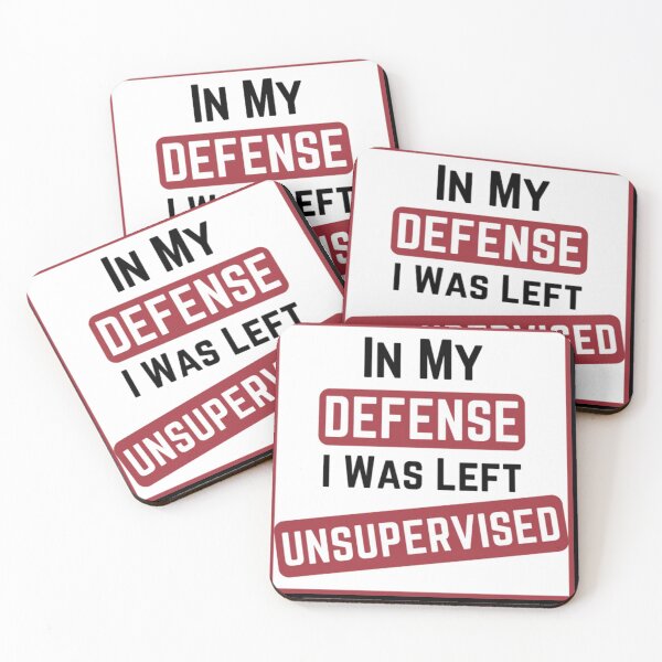 Item preview, In My Defense, I Was Left Unsupervised. designed and sold by SmileWit.