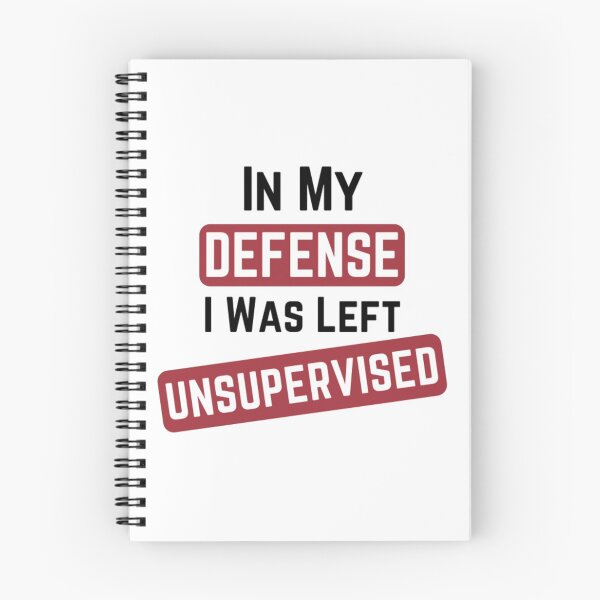 Item preview, In My Defense, I Was Left Unsupervised. designed and sold by SmileWit.