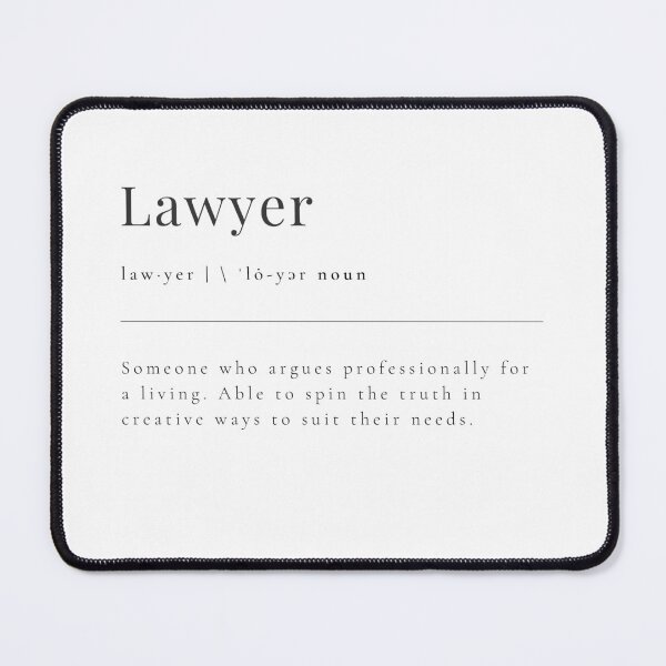 Item preview, Lawyer - someone who argues professionally for a living. Able to spin the truth in creative ways to suit their needs. designed and sold by rgsblo.