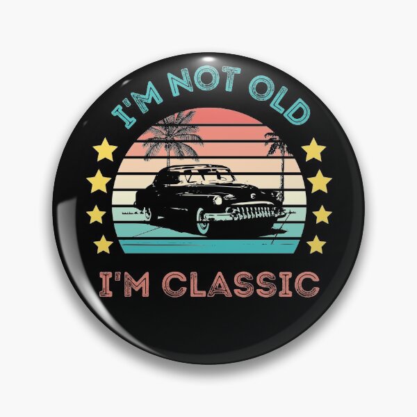 Item preview, I'm not old I'm classic | Retro Car Style designed and sold by 9N20.