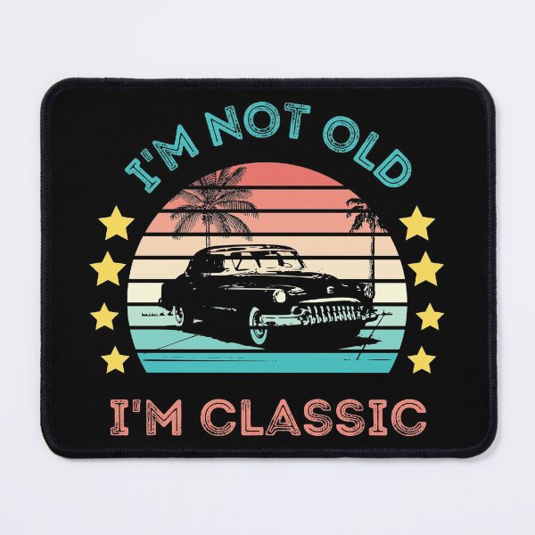Item preview, I'm not old I'm classic | Retro Car Style designed and sold by 9N20.