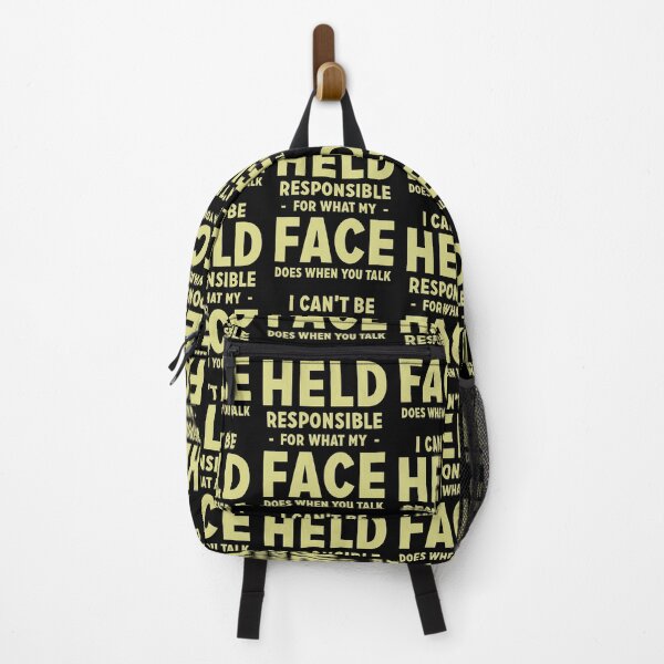 Item preview, I Can't Be Held Responsible For What My Face Does When You Talk - Funny Sarcastic Quote designed and sold by Delandor.