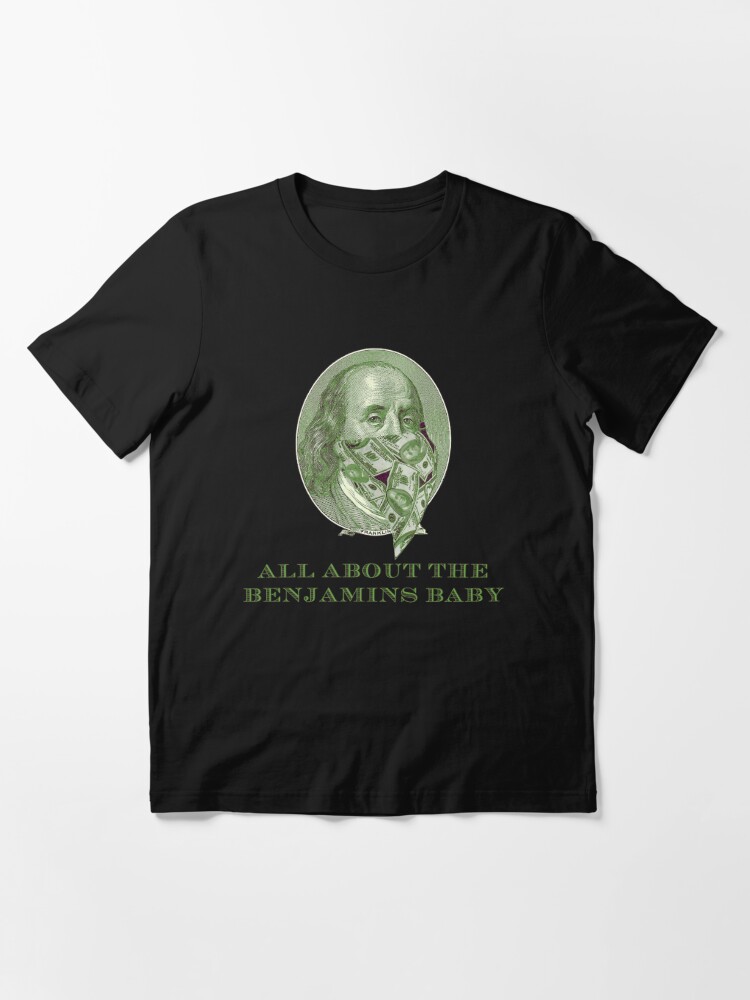 all about the benjamins shirt