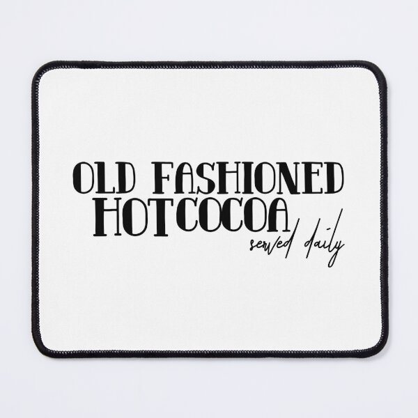 Item preview, Old Fashioned Hot Cocoa Served Daily designed and sold by miraipa.