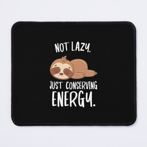 Item preview, Not lazy. Just conserving Energy. designed and sold by Unicorny-Design.
