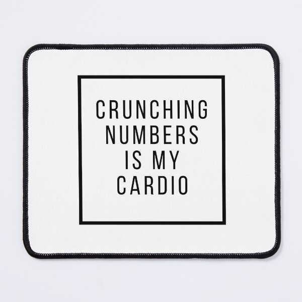 Item preview, Crunching Numbers Is My Cardio designed and sold by Mo_Money_.
