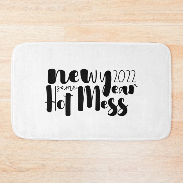 Item preview, New Year Same Hot Mess designed and sold by miraipa.