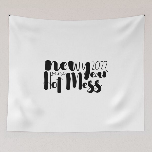 Item preview, New Year Same Hot Mess designed and sold by miraipa.