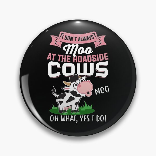 Item preview, I Dont Always At The Roadside Cows designed and sold by BeanxMax.