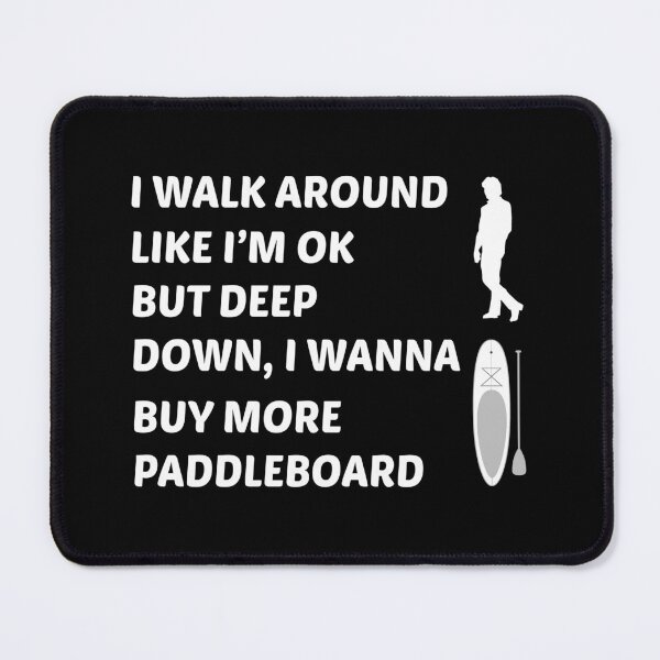 Item preview, Paddleboarding Paddleboard Paddle Water sports Funny Gift designed and sold by TastefulTees.