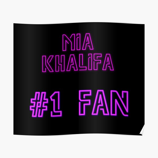 Mia Khalifa #1 fan Poster