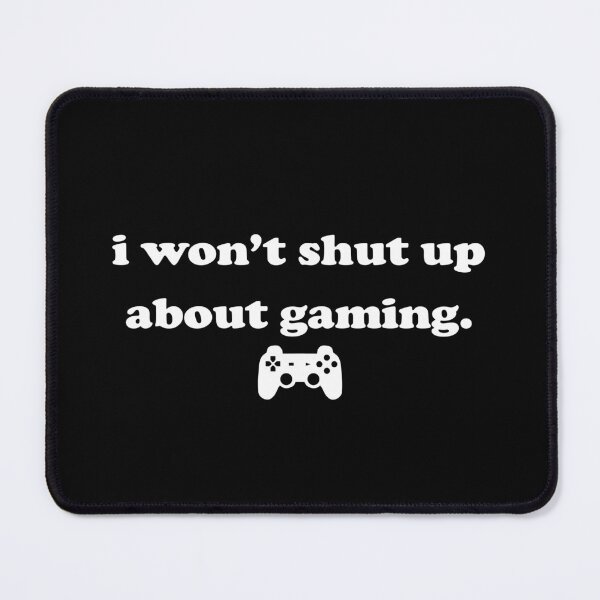 Item preview, I won't shut up about gaming designed and sold by Irlord.