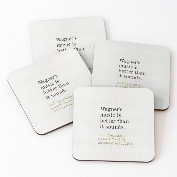 Item preview, Mark Twain quote Wagner's music is better than it sounds.  designed and sold by Ariana Mila -  Awesome quotes.