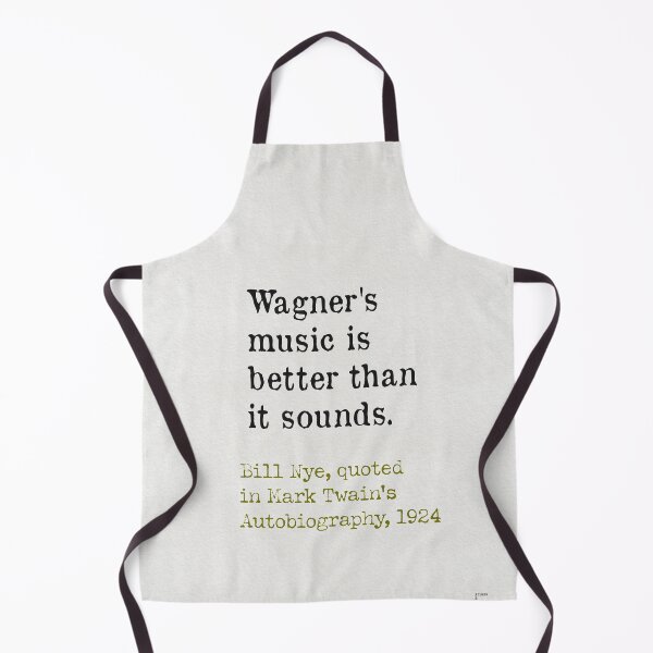 Item preview, Mark Twain quote Wagner's music is better than it sounds. designed and sold by Ariana Mila - Awesome quotes.