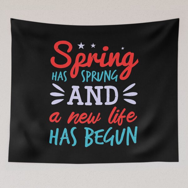 Item preview, Spring Has Sprung New Life Begun designed and sold by teamph.