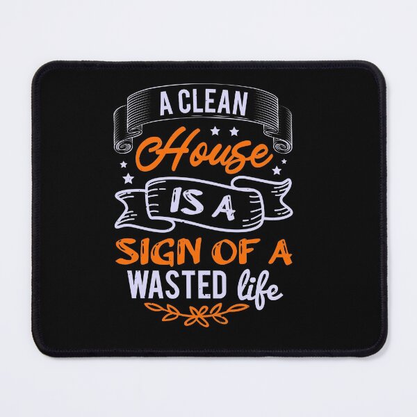 Item preview, Clean House Wasted Life designed and sold by teamph.