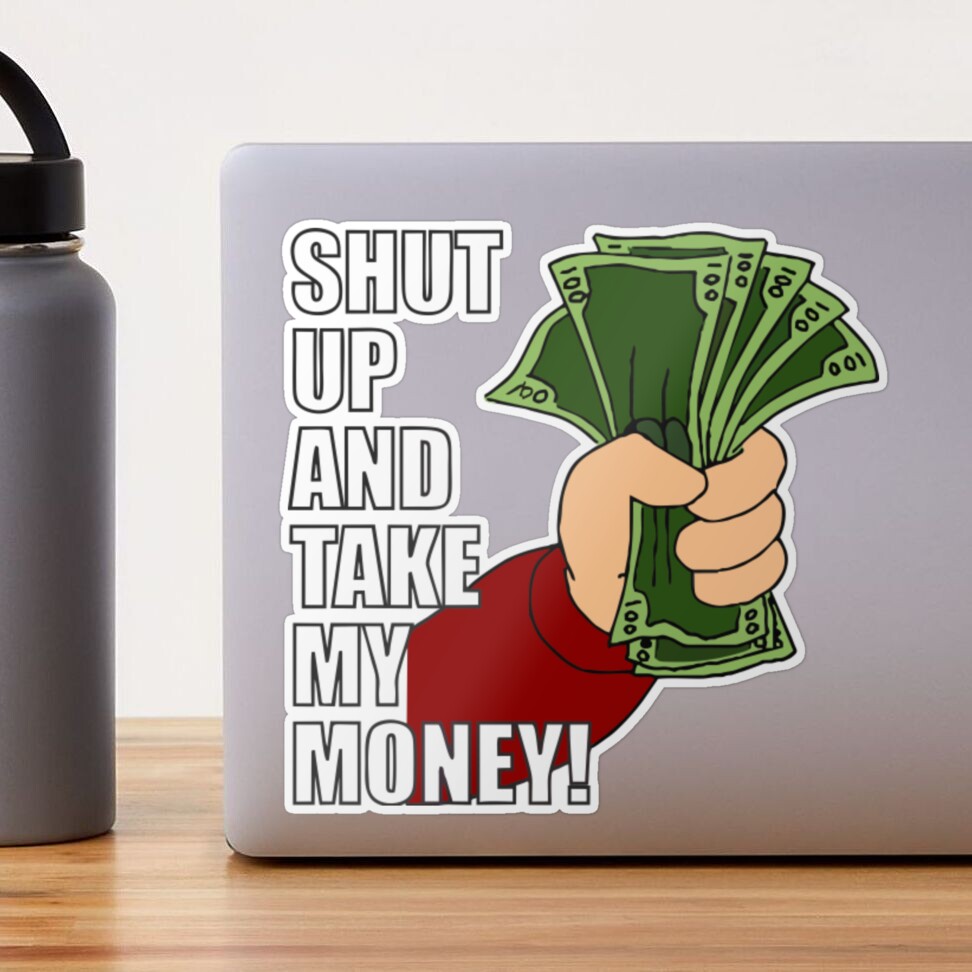 Clap Activated Prank Stickers - Shut Up And Take My Money
