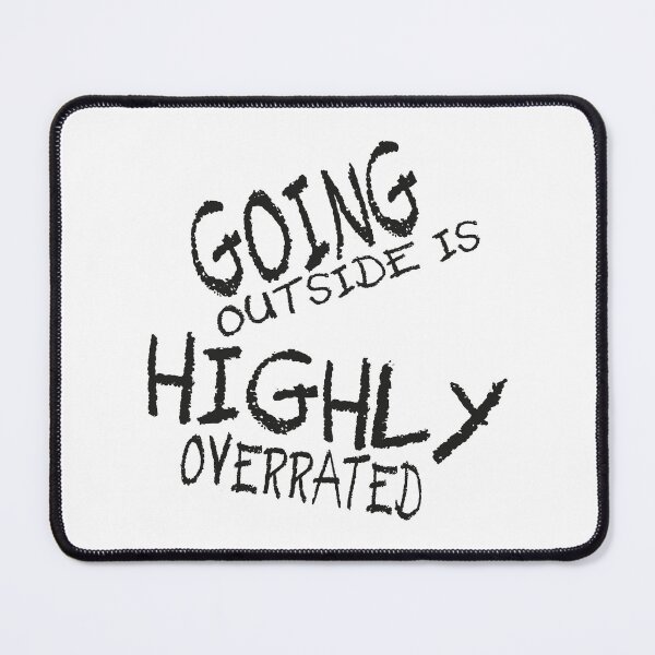 Item preview, Going Outside Is Highly Overrated designed and sold by MqHStore.