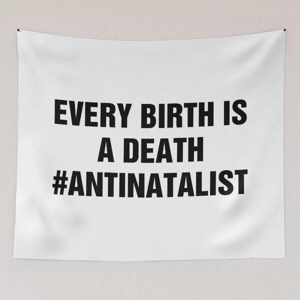 Item preview, Every Birth Is A Death Antinatalist Quote designed and sold by allysmar.