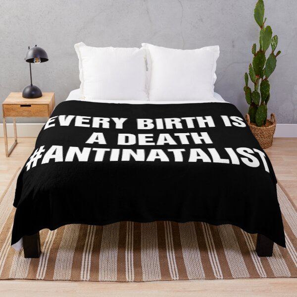 Item preview, Every Birth Is A Death Antinatalist Quote designed and sold by allysmar.