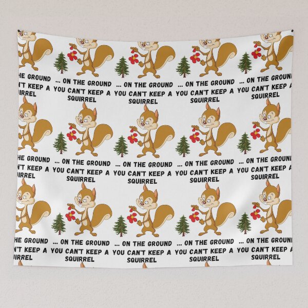 Item preview, Sayin of the Wise, Proverb, Funny Squirrel, You can't keep a squirrel on the ground designed and sold by Hinny8.