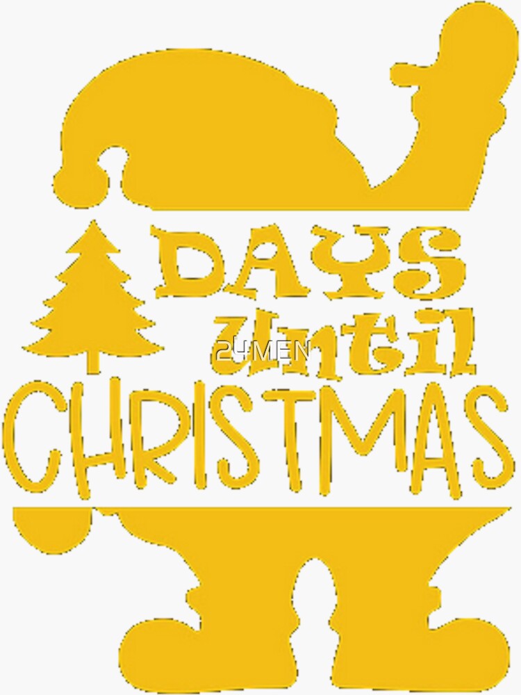 "Days Until Christmas" Sticker for Sale by 24MEN Redbubble