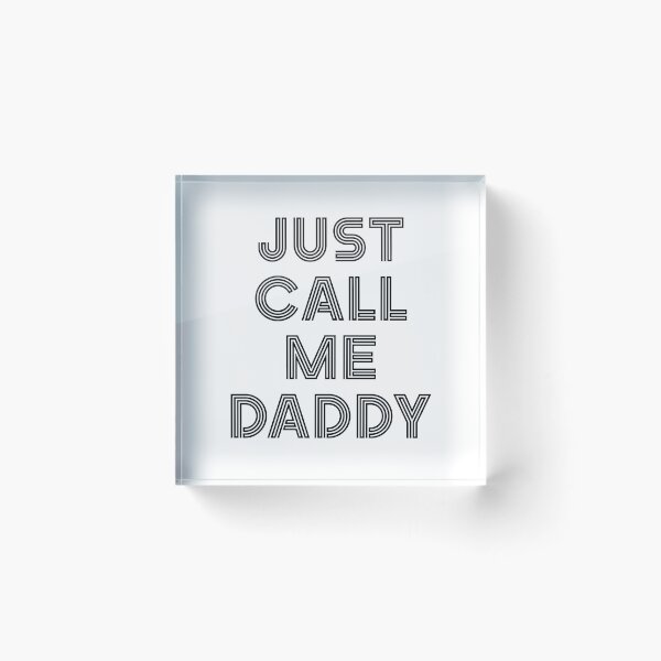 Item preview, Just call me daddy designed and sold by andrewbrian.