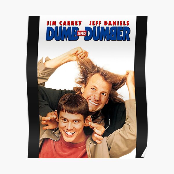 "Dumb And Dumber Movie " Poster For Sale By HotPressAppare | Redbubble