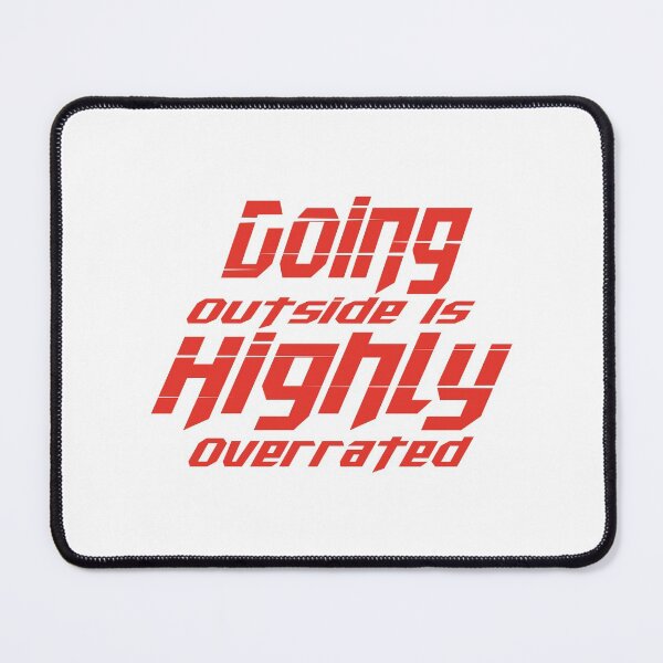 Item preview, Going Outside Is Highly Overrated designed and sold by MqHStore.