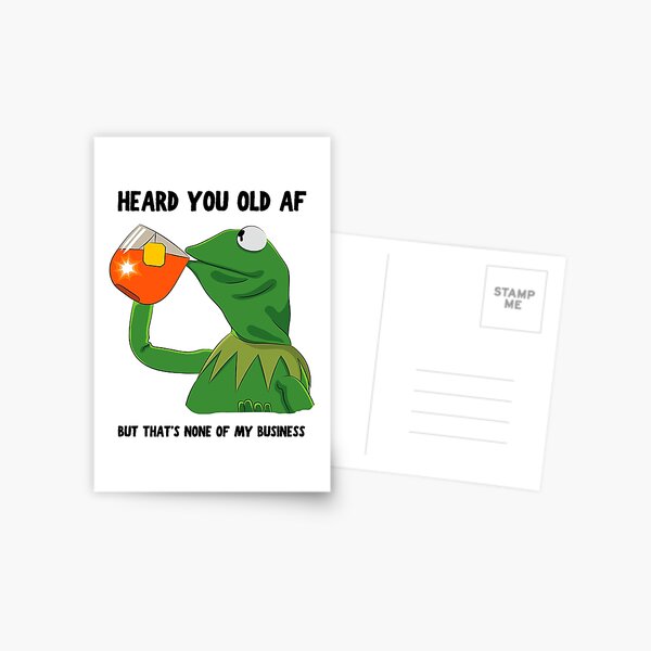 Funny Meme Birthday Card but That's None of My Business 