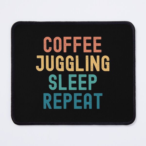 Item preview, Coffee Juggling Sleep Repeat - Funny Juggling & Coffee Gift designed and sold by kindxinn.