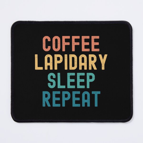 Item preview, Coffee Lapidary Sleep Repeat - Funny Lapidary & Coffee Gift designed and sold by kindxinn.