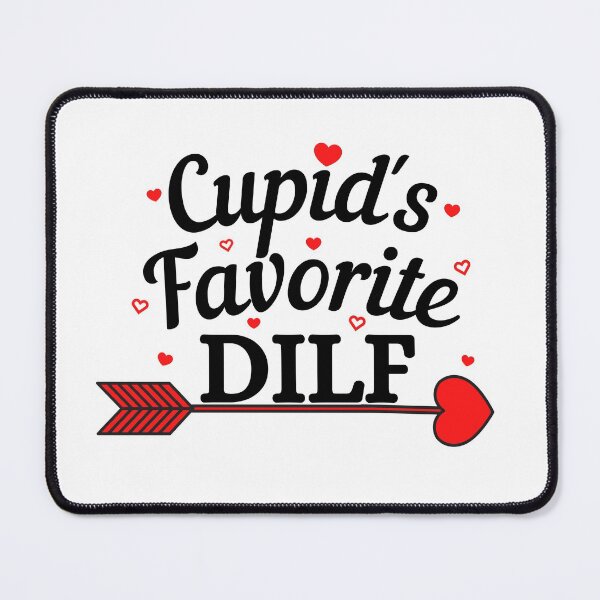 Item preview, Cupids Favorite DILF (black text) - Funny Valentines - Gift for Dads designed and sold by CaitU.