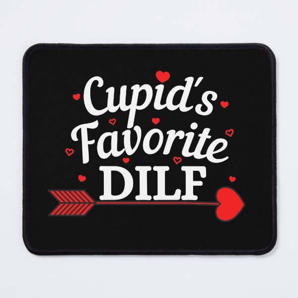 Item preview, Cupids Favorite DILF (white text) - Funny Valentines - Gift for Dads designed and sold by CaitU.