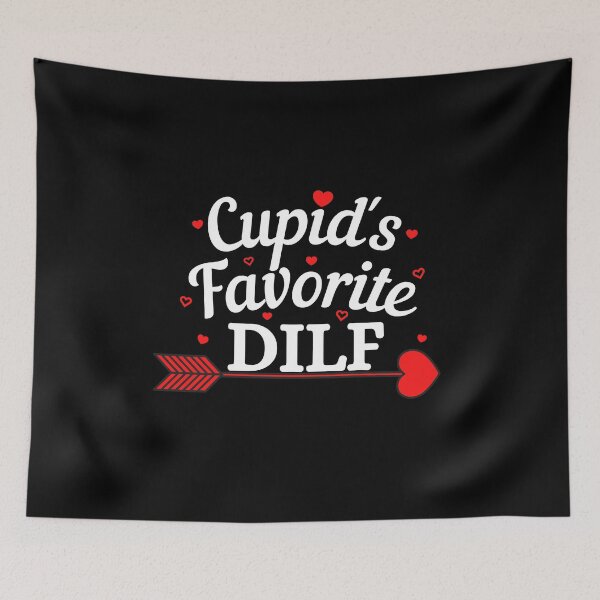 Item preview, Cupids Favorite DILF (white text) - Funny Valentines - Gift for Dads designed and sold by CaitU.