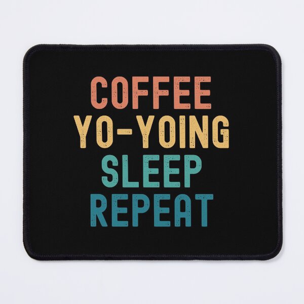 Item preview, Coffee Yo-Yoing Sleep Repeat - Funny Yo-Yoing & Coffee Gift designed and sold by kindxinn.