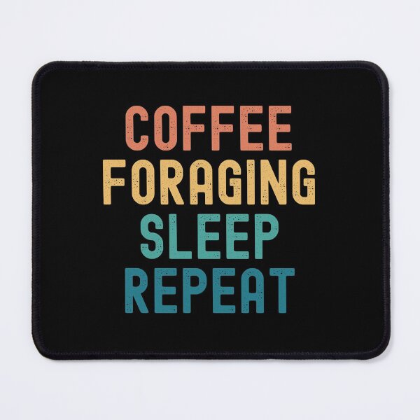 Item preview, Coffee Foraging Sleep Repeat - Funny Foraging & Coffee Gift designed and sold by kindxinn.