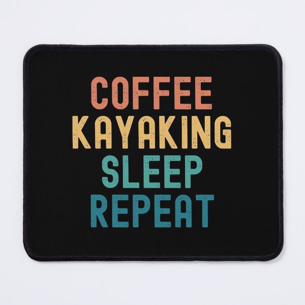 Item preview, Coffee Kayaking Sleep Repeat - Funny Kayaking & Coffee Gift designed and sold by kindxinn.