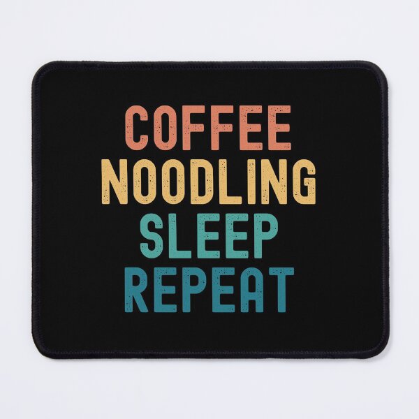 Item preview, Coffee Noodling Sleep Repeat - Funny Noodling & Coffee Gift designed and sold by kindxinn.