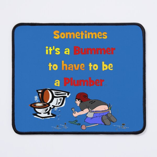 Item preview, Bummer Plumber designed and sold by kristalcurt.