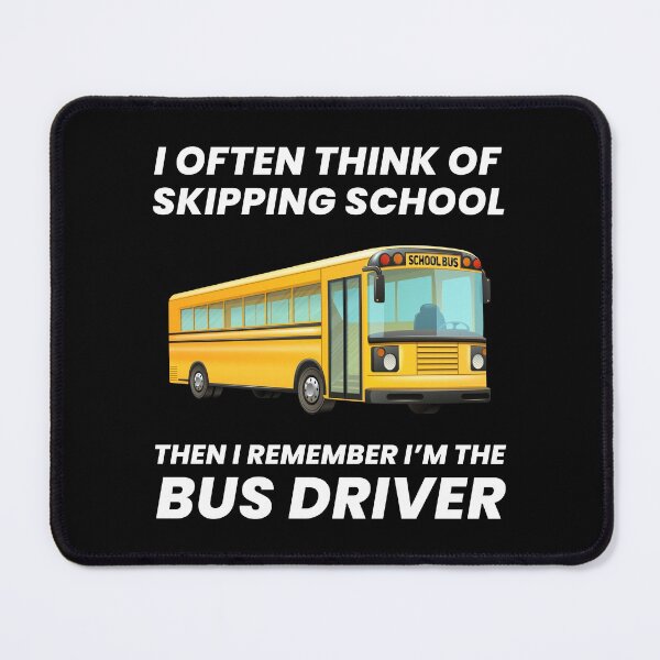Item preview, School Bus Driver Humor Funny Saying Joke Gift designed and sold by TastefulTees.