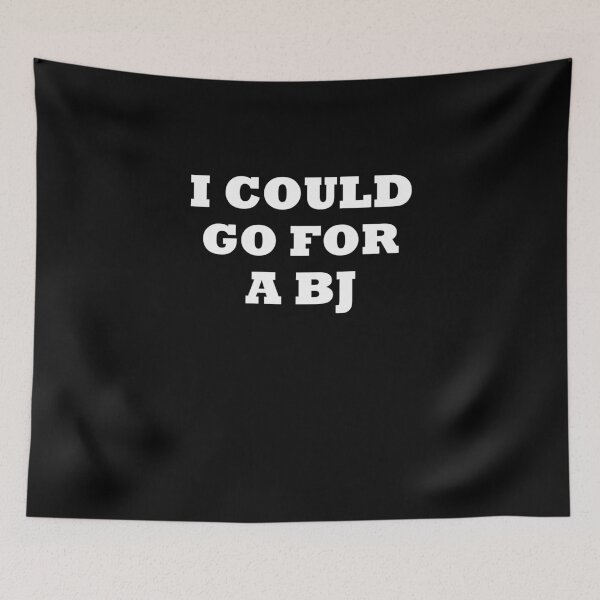 Item preview, I Could Go For A BJ designed and sold by Mouadox ★★★★★.